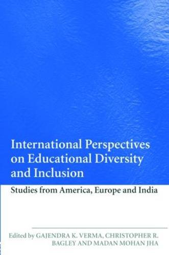 International Perspectives on Educational Diversity and Inclusion: Studies from America, Europe and India