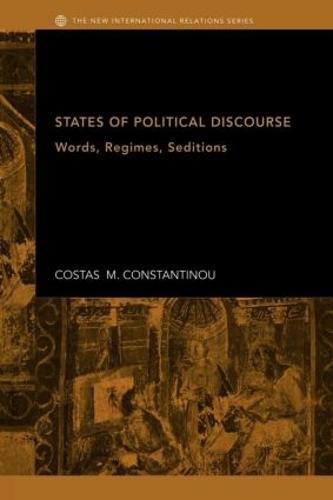 States of Political Discourse: Words, Regimes, Seditions
