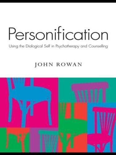 Personification: Using the Dialogical Self in Psychotherapy and Counselling