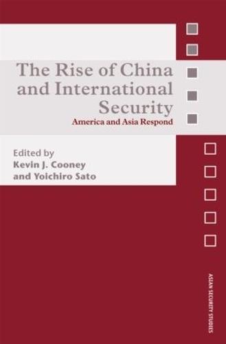 The Rise of China and International Security: America and Asia Respond