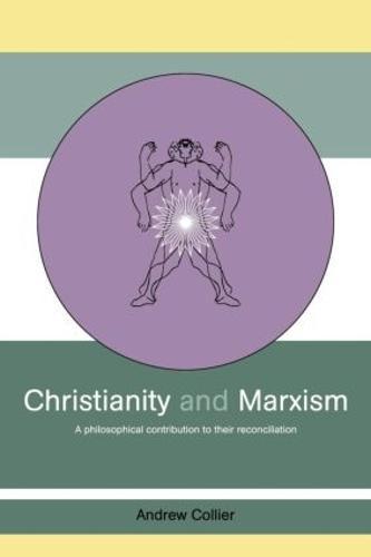 Christianity and Marxism: A Philosophical Contribution to their Reconciliation