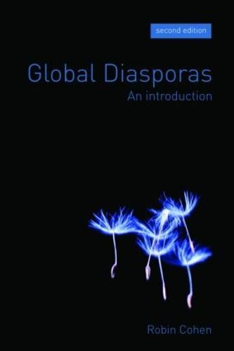Global Diasporas: An Introduction