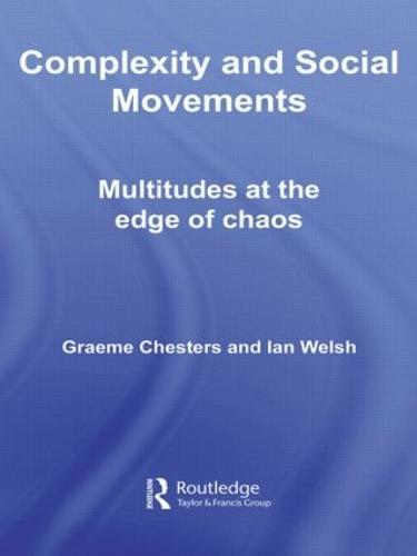 Complexity and Social Movements: Multitudes at the Edge of Chaos