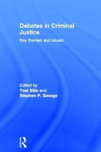 Debates in Criminal Justice: Key Themes and Issues