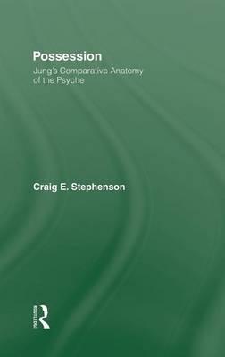 Possession: Jung's Comparative Anatomy of the Psyche