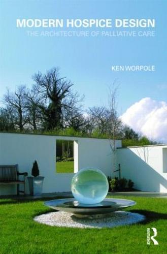 Modern Hospice Design: The Architecture of Palliative Care