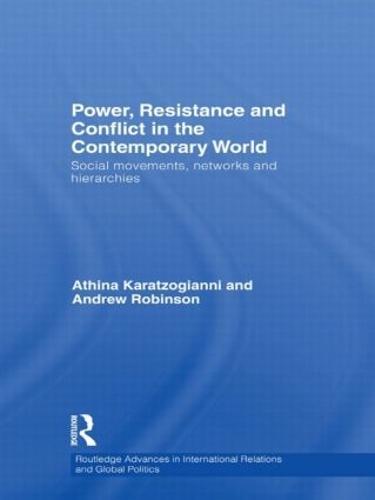 Power, Resistance and Conflict in the Contemporary World: Social movements, networks and hierarchies