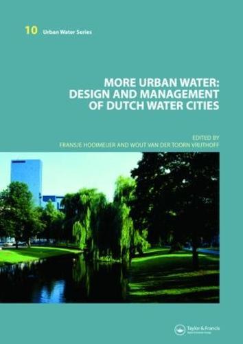 More Urban Water: Design and Management of Dutch water cities