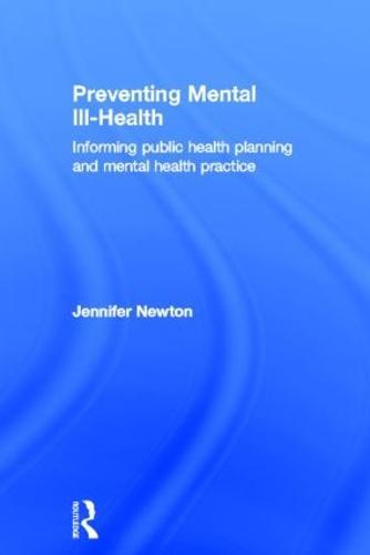 Preventing Mental Ill-Health: Informing public health planning and mental health practice