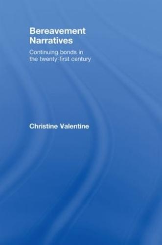 Bereavement Narratives: Continuing bonds in the twenty-first century