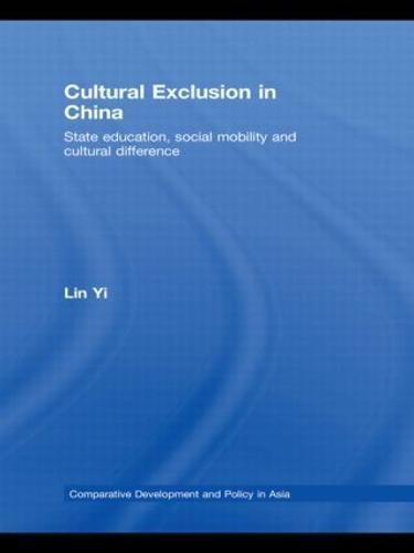 Cultural Exclusion in China: State Education, Social Mobility and Cultural Difference