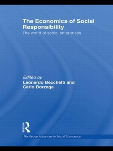 The Economics of Social Responsibility: The World of Social Enterprises