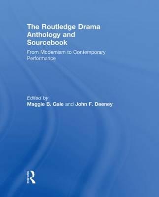 The Routledge Drama Anthology and Sourcebook: From Modernism to Contemporary Performance