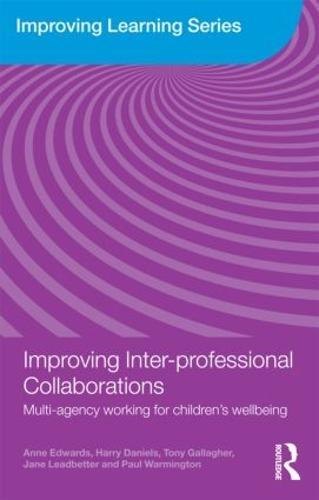 Improving Inter-professional Collaborations: Multi-Agency Working for Children's Wellbeing