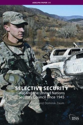 Selective Security: War and the United Nations Security Council since 1945