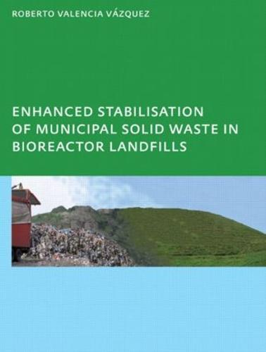 Enhanced stabilisation of municipal solid waste in bioreactor landfills: UNESCO-IHE PhD Thesis