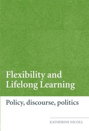Flexibility and Lifelong Learning: Policy, Discourse, Politics