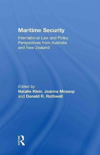 Maritime Security: International Law and Policy Perspectives from Australia and New Zealand