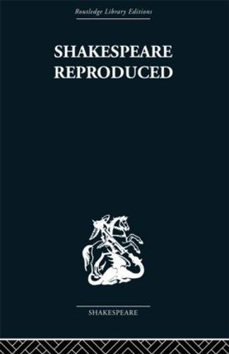 Shakespeare Reproduced: The text in history and ideology
