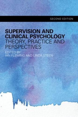 Supervision and Clinical Psychology: Theory, Practice and Perspectives