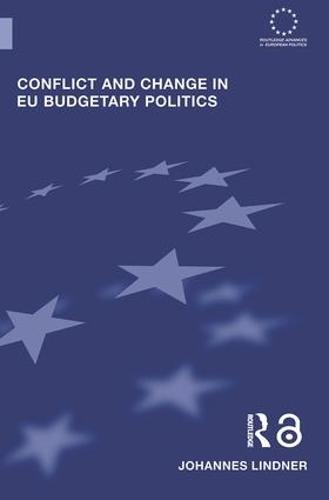Conflict and Change in EU Budgetary Politics