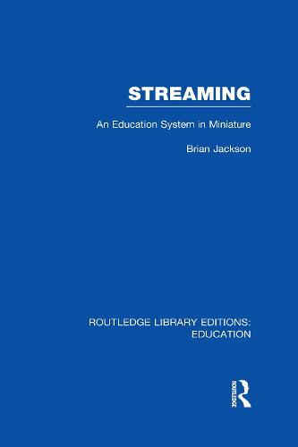 Streaming (RLE Edu L Sociology of Education): An Education System in Miniature