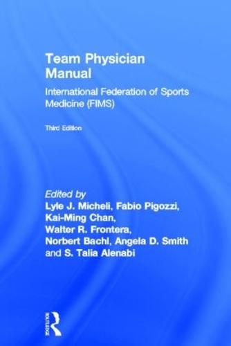 Team Physician Manual: International Federation of Sports Medicine (FIMS)