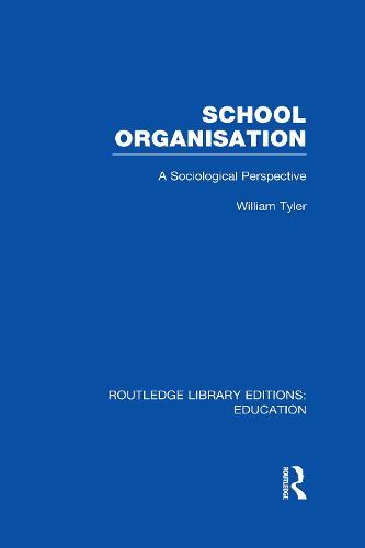 School Organisation (RLE Edu L): A Sociological Perspective