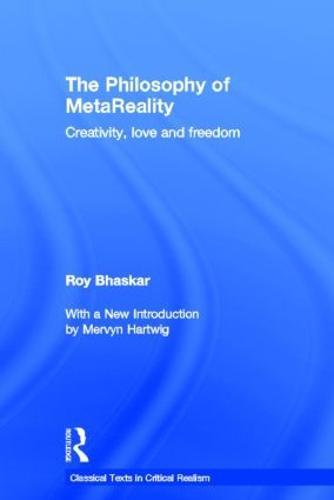 The Philosophy of MetaReality: Creativity, Love and Freedom