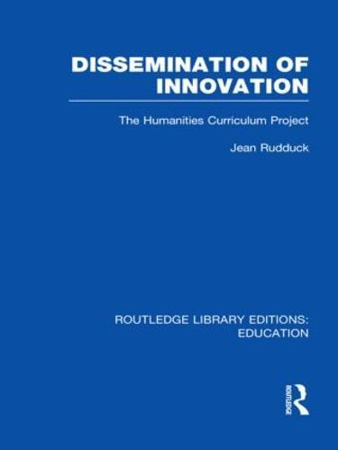 Dissemination of Innovation (RLE Edu O): The Humanities Curriculum Project
