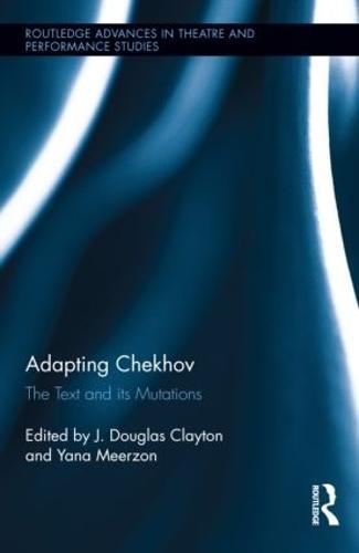Adapting Chekhov: The Text and its Mutations