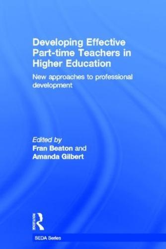 Developing Effective Part-time Teachers in Higher Education: New Approaches to Professional Development