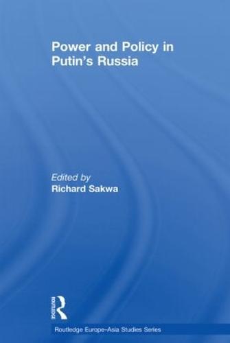 Power and Policy in Putin’s Russia