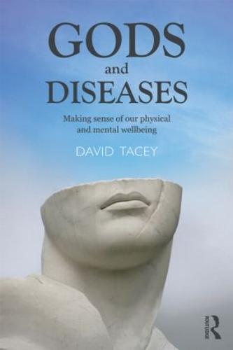 Gods and Diseases: Making sense of our physical and mental wellbeing