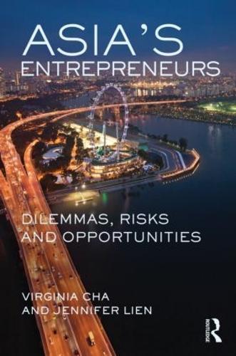 Asia's Entrepreneurs: Dilemmas, Risks and Opportunities