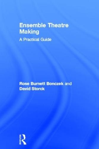 Ensemble Theatre Making: A Practical Guide