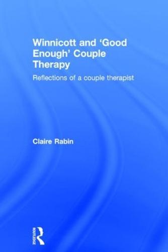 Winnicott and 'Good Enough' Couple Therapy: Reflections of a couple therapist