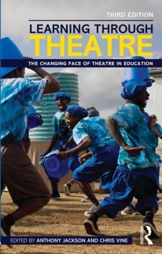 Learning Through Theatre: The Changing Face of Theatre in Education
