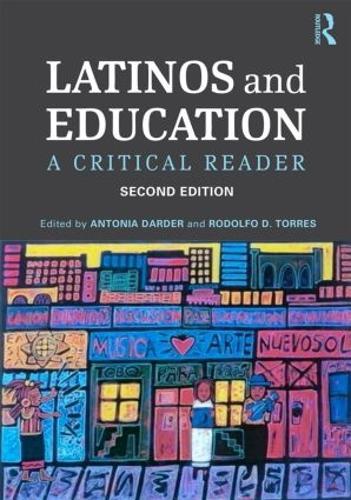 Latinos and Education: A Critical Reader