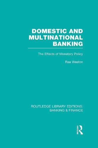 Domestic and Multinational Banking (RLE Banking & Finance): The Effects of Monetary Policy