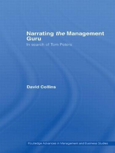 Narrating the Management Guru: In Search of Tom Peters