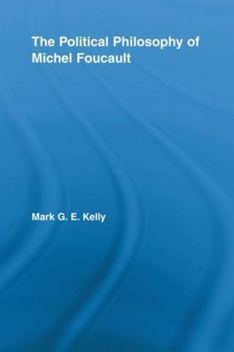 The Political Philosophy of Michel Foucault