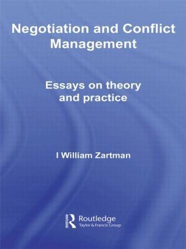Negotiation and Conflict Management: Essays on Theory and Practice