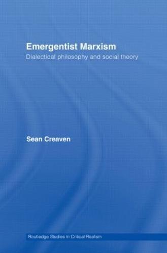 Emergentist Marxism: Dialectical Philosophy and Social Theory