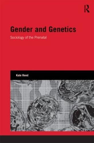 Gender and Genetics: Sociology of the Prenatal