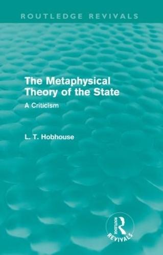 The Metaphysical Theory of the State (Routledge Revivals)