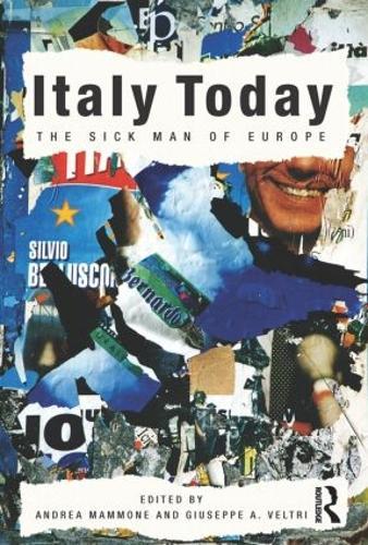 Italy Today: The Sick Man of Europe