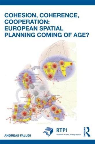 Cohesion, Coherence, Cooperation: European Spatial Planning Coming of Age?