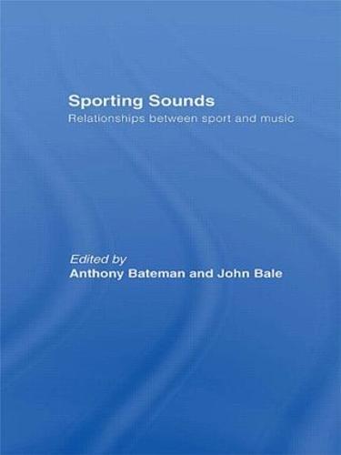 Sporting Sounds: Relationships Between Sport and Music