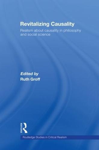 Revitalizing Causality: Realism about Causality in Philosophy and Social Science